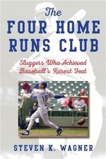 The Four Home Runs Club: Sluggers Who Achieved Baseball's Rarest Feat (Hardback