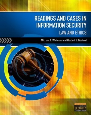 Readings and Cases in Information Security : Law and Ethics Paper