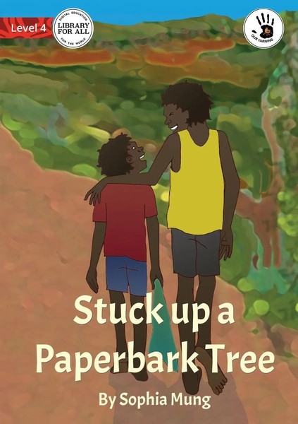 Sophia Mung | Stuck Up A Paperbark Tree - Our Yarning | Taschenbuch | Englisch-image
