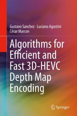 Algorithmen für effiziente und schnelle 3D-HEVC-Tiefenkartenkodierung, Hardcover von Sa...