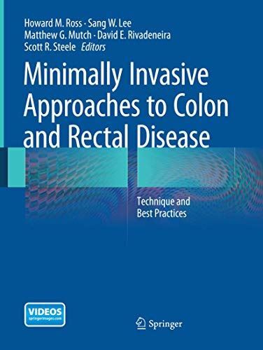 Minimally Invasive Approaches to Colon and Rectal Disease (2017)