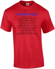 Ineptocracy Definition - Political T-shirt