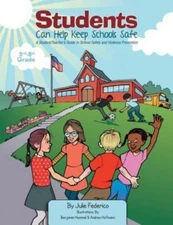 Students Can Help Keep Schools Safe: A Student/Teacher's Guide To School Safe...