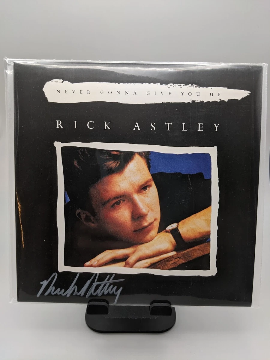 Gripsweat - Rick Astley Signed Never Gonna Give You Up 7 Vinyl Record 45 RPM RICK ROLL RAD