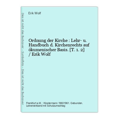 Ordnung der Kirche : Lehr- u. Handbuch d. Kirchenrechts auf ökumenischer Basis.