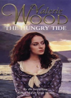 The Hungry Tide,Valerie Wood