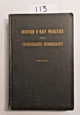 Modern X-Ray Practice and Chiropractic Spinography - Dr. Sid Williams Collection