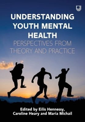 Understanding Youth Mental Health: Perspectives from Theory and Practice: New