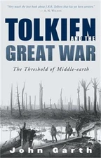 Tolkien and the Great War: The Threshold of Middle-Earth (Paperback or Softback)