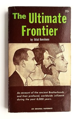 The Ultimate Frontier, Kueshana, 1970, Paperback, Jesus, Buddha, Ancient Secrets