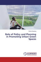 Patrick Buabeng | Role Of Policy And Planning In Promoting Urban Green Spaces