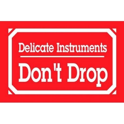 2'' x 3'' Delicate Instruments Don't Drop Labels (500 per Roll)