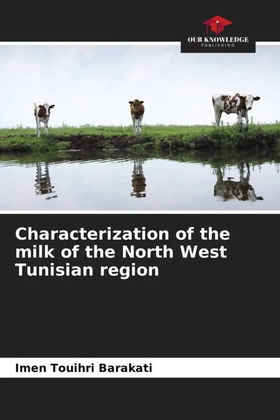 Imen Touihri Barakati | Characterization Of The Milk Of The North West...-image