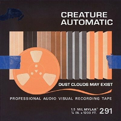 DUST CLOUDS MAY EXIST - CREATURE AUTOMATIC