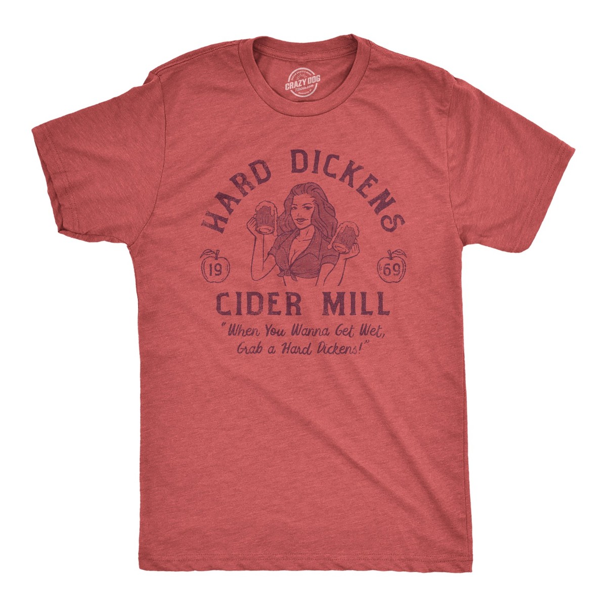 Mens Hard Dickens Cider Mill T Shirt Funny Adult Humor Cidery Joke