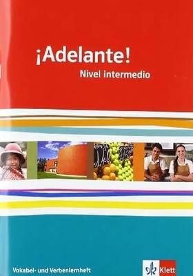 ¡Adelante! Nivel intermedio. Vokabel- und Verbenlernheft 2. Lernjahr