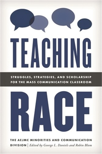 Teaching Race: Struggles, Strategies, and Scholarship for the Mass ...