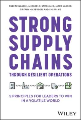 Strong Supply Chains Through Resilient Operations: Five Principles for Leaders