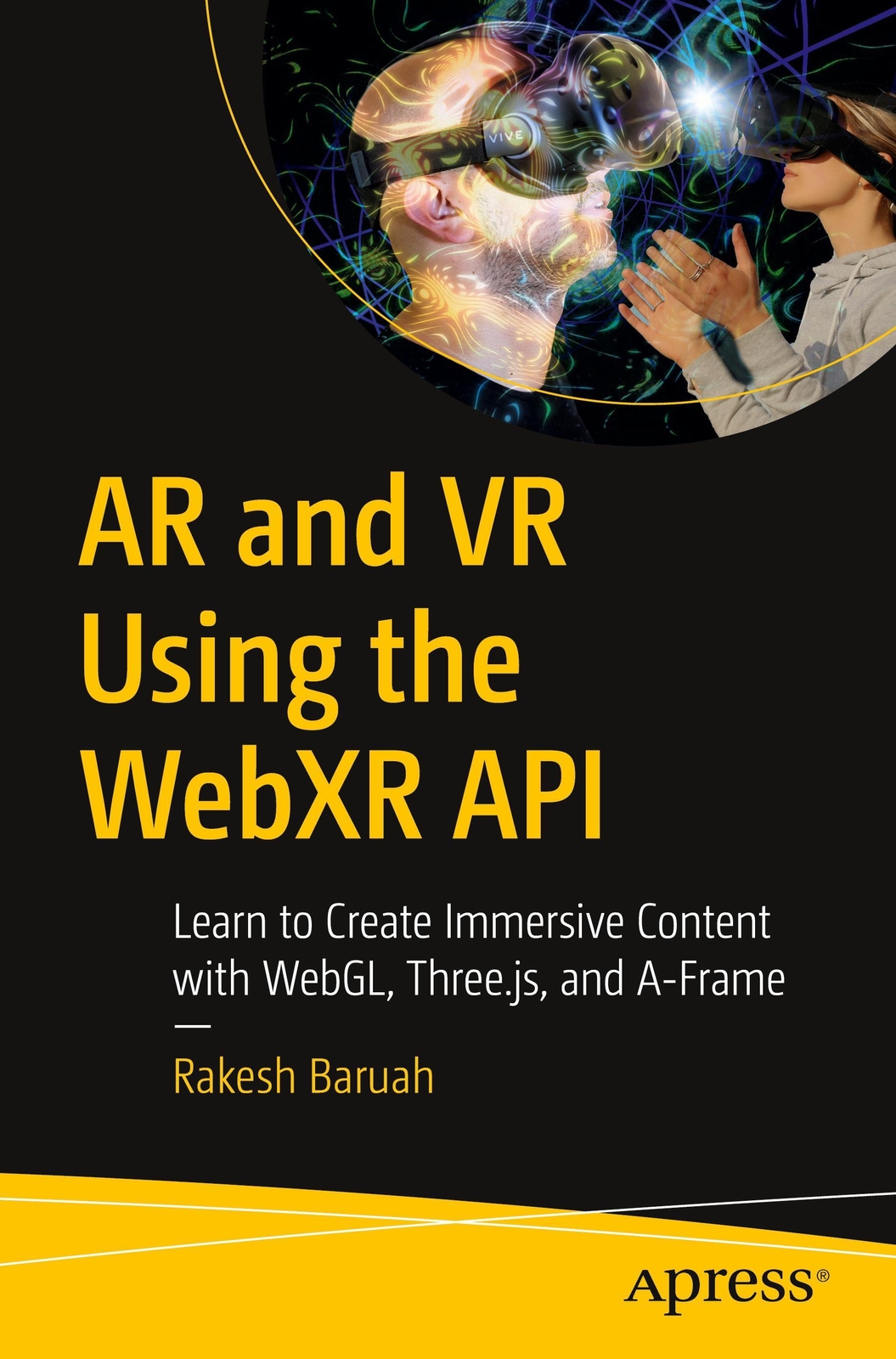 Thumbnail - Ar And Vr Using The Webxr Api | Rakesh Baruah | Englisch | Taschenbuch