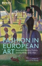 Fashion in European Art : Dress and Identity, Politics and the Body, 1775-192...