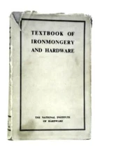 Textbook Of Ironmongery And Hardware (A.J.Ketley (Edt.) - 0) (ID:64482)