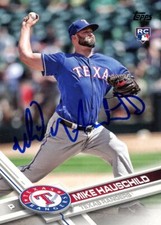 2017 Topps MIKE HAUSCHILD Signed Card autograph AUTO RANGERS RC