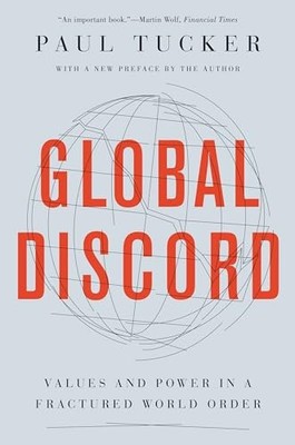 Global Discord: Values and Power in a Fractured World Order - Tucker, Paul
