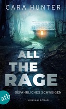 All the Rage - Gefährliches Schweigen | Kriminalroman | Cara Hunter | Buch