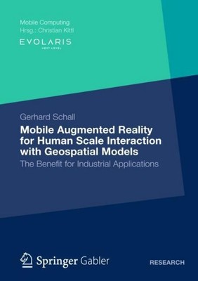 Mobile Augmented Reality for Human Scale Interaction with Geospatial Models Gerh