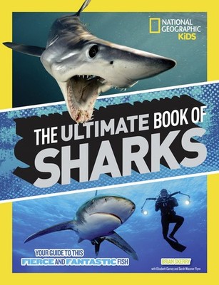 The Ultimate Book of Sharks (National Geographic Kids Ultimate Books)