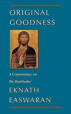 Original Goodness: A Commentary on the Beatitudes: 3 (Classics of Christian Insp