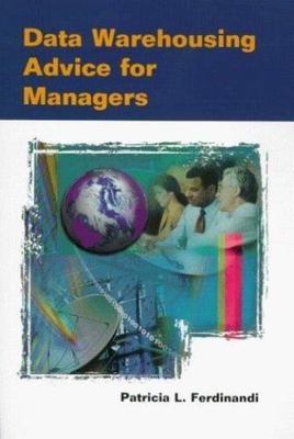 Data Warehousing Advice for Managers, Ferdinandi, Patricia L., Acceptable Book
