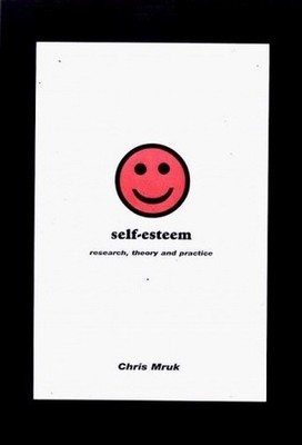 Self-esteem: Research, Theory and Practice by Mruk, Christopher J. 1853434590
