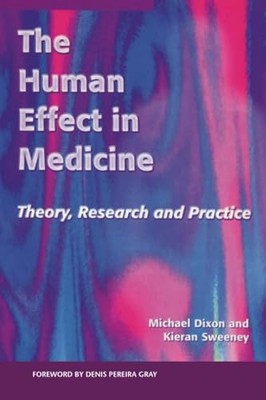 The Human Effect in Medicine: Theory..., Dixon, Michael