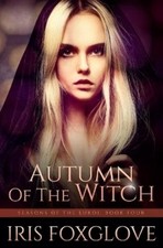 Iris Foxglove Autumn of the Witch (Paperback) Seasons of the