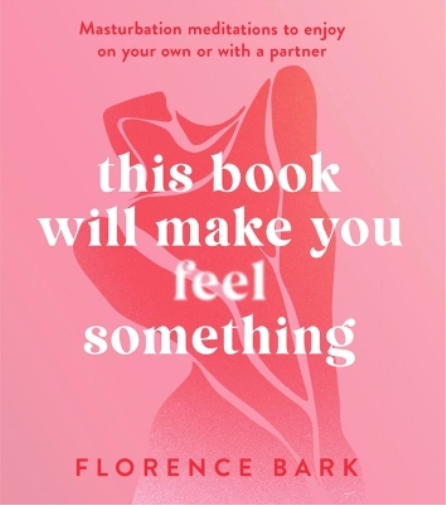 Florence Bark This Book Will Make You Feel Something (Tascabile)