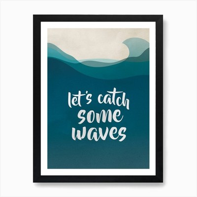 Let's catch some waves Kunstdruck gerahmt Wandbild Poster Leinwanddruck Bild