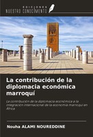 La ContribucióN De La Diplomacia EconóMica Marroquí Nouha Alami Noureddine Buch