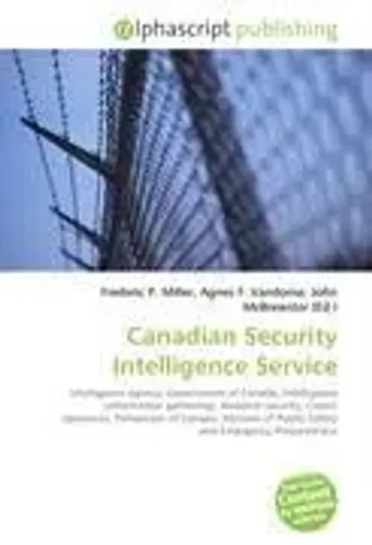 Frederic P. Miller (U. A.) | Canadian Security Intelligence Service | Buch-image