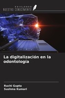 La DigitalizacióN En La OdontologíA Ruchi Gupta