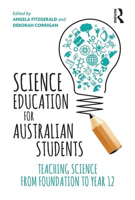 Science Education for Australian Students: Teaching Science from Foundation to Y