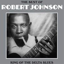 Image of Robert Johnson The Best of Robert Johnson: King of the Delta Blues (Vinyl)