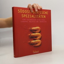 Culinaria. Südostasiatische Spezialitäten. Eine kulinarische Reise