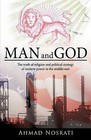 Man and God: The Truth of Religion and Political Strategy of Western Power in the Middle East by Ahmad Nosrati (Paperback, 2010)