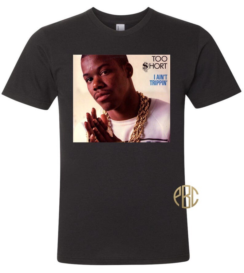 ALTRA T shirt Too Short I Ain't Trippin