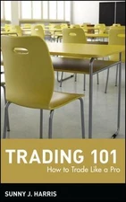 Trading 101: How to Trade Like a Pro; Wiley Tr- hardcover, Harris, 9780471144458