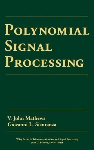 Polynomial Signal Processing by V. John Mathews, Giovanni L. ... - 9780471034148