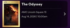 The Odyssey IMAX 70MM - FRI 8/14 10AM - AMC Lincoln Square NYC Row G - QTY 2
