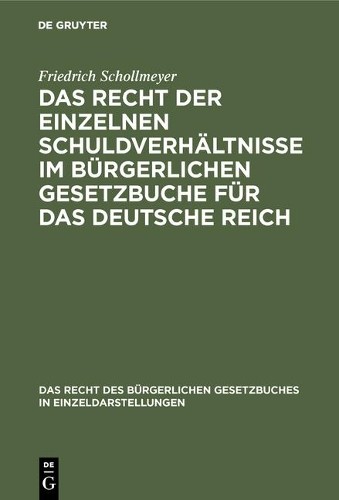 Friedrich Schol Das Recht Der Einzelnen Schuldverhältnisse Im Bürgerl (Hardback)
