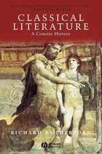 Classical Literature: A Concise History - paperback Rutherford, Richard